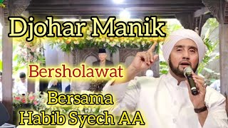 DJOHAR MANIK BERSHOLAWAT BERSAMA HABIB SYECH