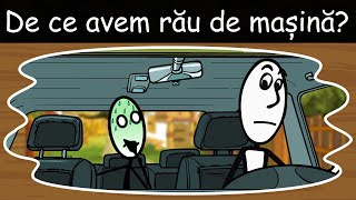 De ce avem rău de mașină? - DLJ#27