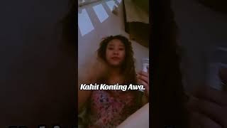 KAHIT KONTING AWA. #OFWSONG