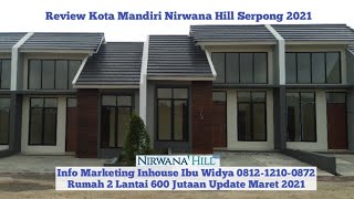 Nirwana Hill Serpong 2021 - Update Informasi Rumah Dua lantai 600 Jutaan NUP Maret