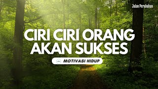 CIRI ORANG SUKSES || VIDEO MOTIVASI