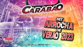 SET ARROCHA🔝  DE VERÃO 2023 CARABAO⚡ DJ ROGER MIX PRODUÇOES✔️ NETO CDs ×͜× ✔️