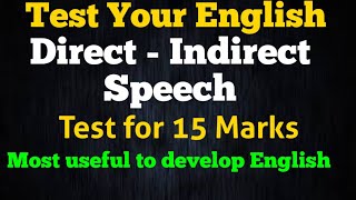 Test Your English in Direct and Indirect Speech  in English Grammar.. Most Important for Everyone.