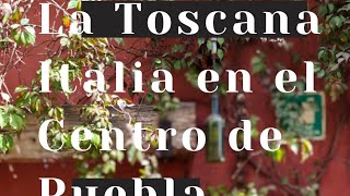 Hospedaje en un hotel que me transportó a la Toscana Italia sin salir del Centro de Puebla