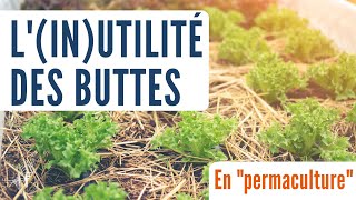 Les  Buttes  de permaculture  sont-elles (in)utiles ?