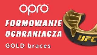 Formowanie ochraniacza na zęby OPRO gold braces