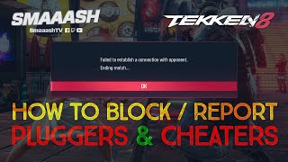 How to Report or Block Pluggers, Cheaters & Hackers in Tekken 8