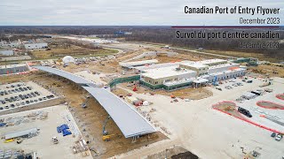 Canadian Port of Entry Flyover  - December 2023 | Survol du port d’entrée canadien - décembre 2023