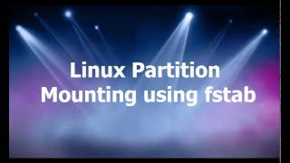 Linux Partitions tutorial- creating filesystem and mounting using fstab | Linux Tutorial #27