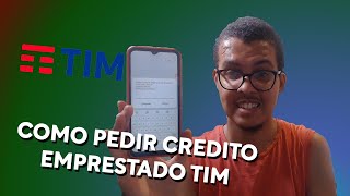 Como PEDIR CREDITO EMPRESTADO na TIM