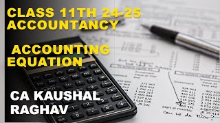 Practical Question Accounting Equation| 11th Class Account| 24-25| By CA Kaushal Raghav