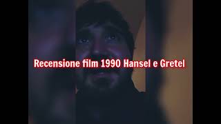 recensione film 1990 Hansel e Gretel + voto e montaggio video completo