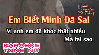 Karaoke Em Biết Mình Đã Sai | Tone nữ | Karaoke Nhạc Sống Sóc Trăng