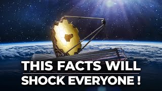 James Webb Space Telescope - Facts That Will Both TERRIFY And AMAZE You