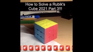 How to Solve a Rubik's Cube 2021 Part 3!