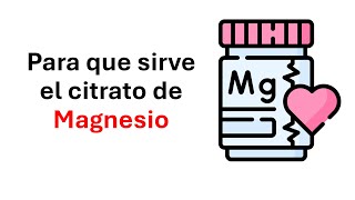 Para que sirve el citrato de magnesio