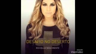 Tua Presença Michelle Nascimento -  (Desafio no Deserto)