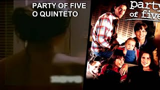 1994 Série Party of Five  (O Quinteto)