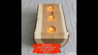 DESAIN PENYIMPANAN LILIN DARI KAYU