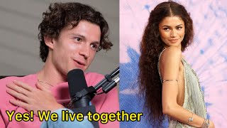 “ Yes! We Live Together “ Tom Holland Reveals Biggest News On His Relationship With Zendaya