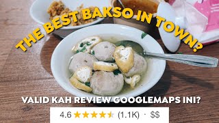 BENARKAH YANG TERENAK? UJI REVIEW GOOGLEMAPS BAKSO TERBAIK !