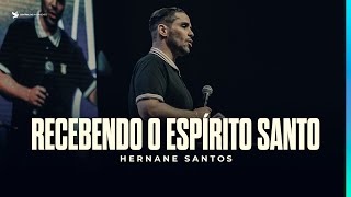 Hernane Santos | Recebendo o Espírito Santo