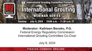 July 9, 2024 International Grouting Webinar