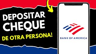 Cómo Depositar un Cheque de Otra Persona a Mi Cuenta Bank of America (¡en 1 minuto!)