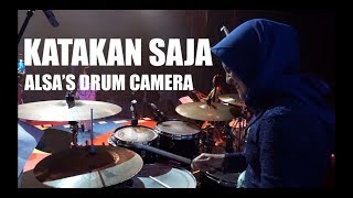 KATAKAN SAJA - KAHITNA DRUMCAM