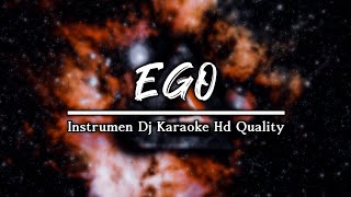 Ego - Losskita instrumen karaoke Dj versi (Hd Quality)