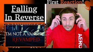 Falling In Reverse - "I'm Not A Vampire (REVAMPED) [FIRST REACTION] | A BEAUTIFUL RENDITION!!!