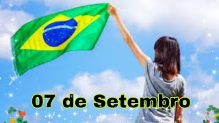 07 de Setembro.... Feriado Nacional