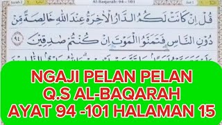 cara cepat lancar bisa baca alquran khusus pemula metode iqro dibaca pelan | ngaji Al-Baqarah hal 15