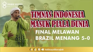 SIAP-SIAP TIMNAS INDONESIA MASUK PIALA DUNIA MENANG 5-0 MELAWAN BRAZIL