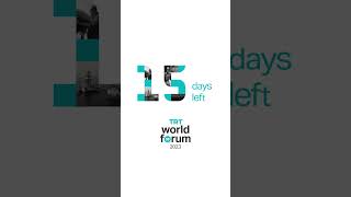 📣 ⏰ Last 15 days until #TRTWorldForum2023.