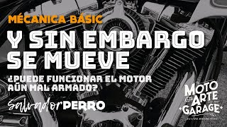 Y sin embargo, ¡se mueve!. ¿Puede funcionar el motor aún mal armado?