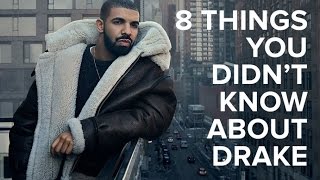 8 Things You Didn't Know About Drake