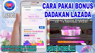 CARA PAKAI BONUS DADAKAN LAZADA | UPDATE OKTOBER 2022