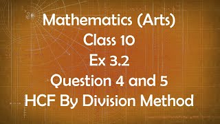 Class 10th General Maths Arts Group Ex 3.2 Question 4 and 5 HCF by Division Method