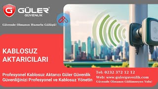 Profesyonel Kablosuz Aktarıcı Güler Güvenlik Güvenliğinizi Profesyonel ve Kablosuz Yönetin