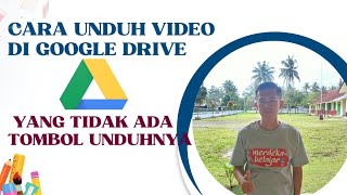 CARA UNDUH VIDEO DI DRIVE YANG TIDAK ADA TOMBOL UNDUH