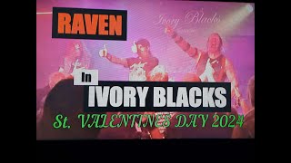 (Vol.24 No.03) - RAVEN In IVORY BLACKS - GLASGOW (s/uk) - 14 FEBRUARY 2024