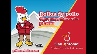 Pollos San Antonio; Cocina con nosotros esta receta de Rollos de pollo con queso mozzarella y fresas