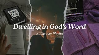 ~Dwelling in God's Word (Lofi & MORE)~