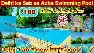 DELHI का sabse अच्छा swimming पूल | ₹180 Sabse Aalega he hai swimming pool | now Open Swimming pool