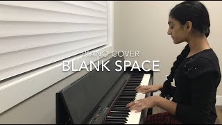 Blank Space Piano Cover | Taylor Swift | Ananya Parlapalli