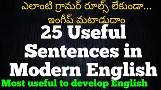 25 Basic Sentences in Modern English.. No grammar Rules.., Most important foreveryone