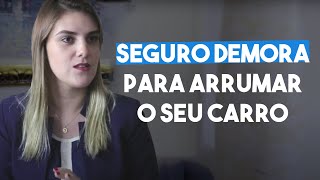 Se o seguro demora para arrumar o carro pode ser punido - DIREITO DIRETO