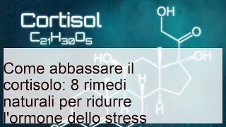 Come abbassare il cortisolo: ecco i migliori rimedi naturali