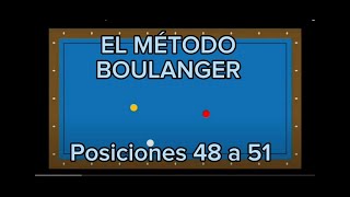 Ep.10 (último) - EL MÉTODO BOULANGER: posiciones 48 a 51. Billar a 3 bandas.